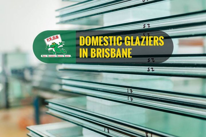 Domestic Glaziers in Brisbane